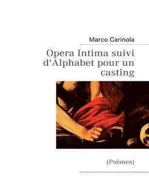 bokomslag Opera Intima suivi d'Alphabet pour un casting