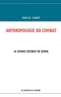 bokomslag Anthropologie Du Combat