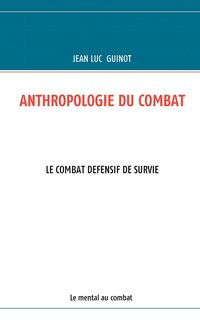 bokomslag Anthropologie Du Combat
