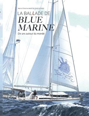 Marie-Christine Martin d'Aigueperse - Ballade de Blue Marine, Häftad