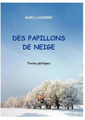 bokomslag Des Papillons de Neige