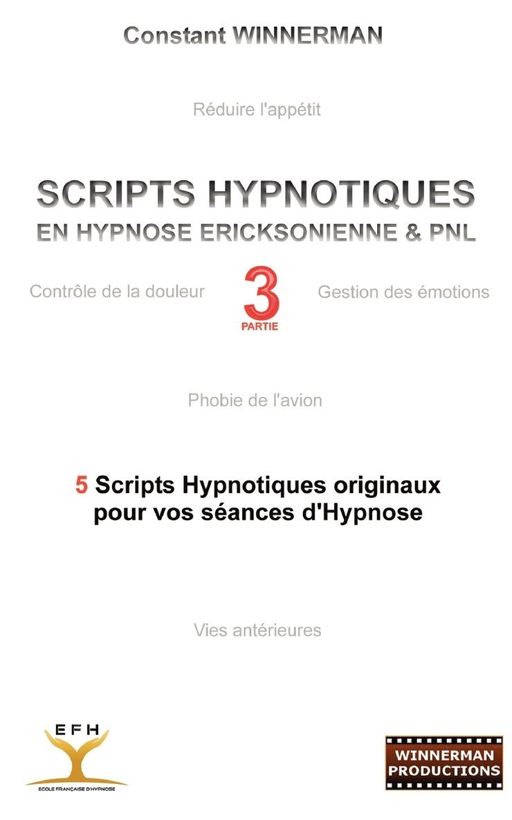 Scripts Hypnotiques En Hypnose Ericksonienne Et Pnl N°3