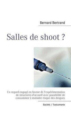 Bernard Bertrand - Salles de shoot ?, Häftad
