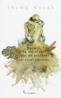bokomslag Darwin, la vie n'est pas un accident (et autres subtilites)
