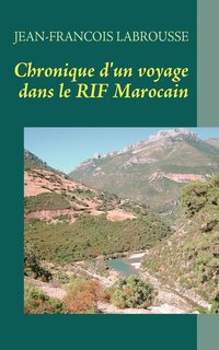 bokomslag Chronique d'un voyage dans le RIF Marocain