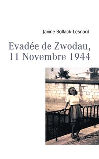 bokomslag Evade de Zwodau, 11 Novembre 1944