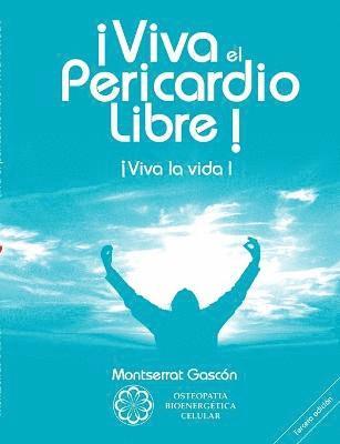 Montserrat Gascon Segundo - ¡Viva el Pericardio Libre !, Häftad