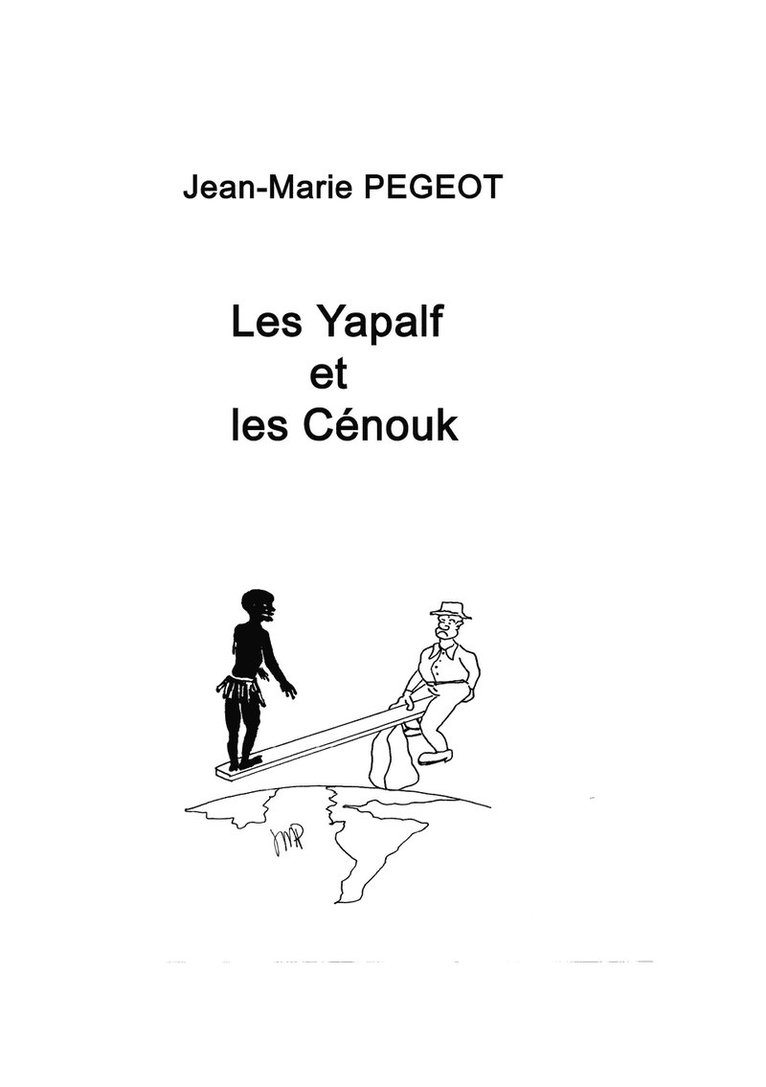 Jean-Marie Pégeot - Les Yapalf et les Cénouk, Häftad