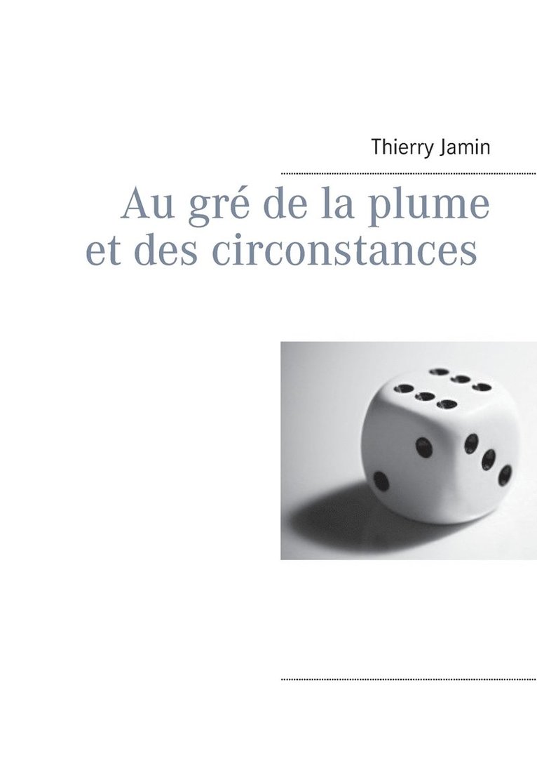Au gré de la plume et des circonstances