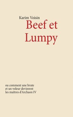 Beef et Lumpy 1