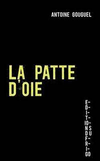 bokomslag La Patte d'Oie