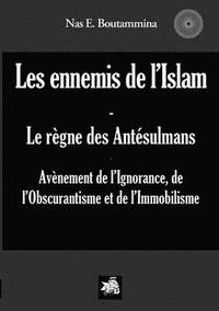 bokomslag Les ennemis de l'Islam - Le rgne des Antsulmans