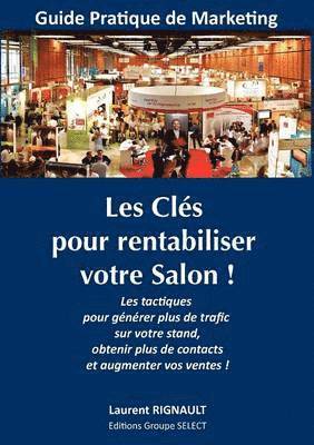Laurent Rignault, Groupe Select, . Groupe SELECT, .. Groupe SELECT - Les Clés pour rentabiliser votre Salon !, Häftad