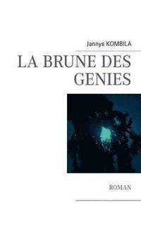 bokomslag La brune des genies