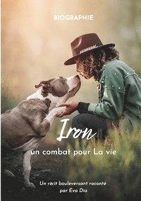 bokomslag Iron un combat pour La vie