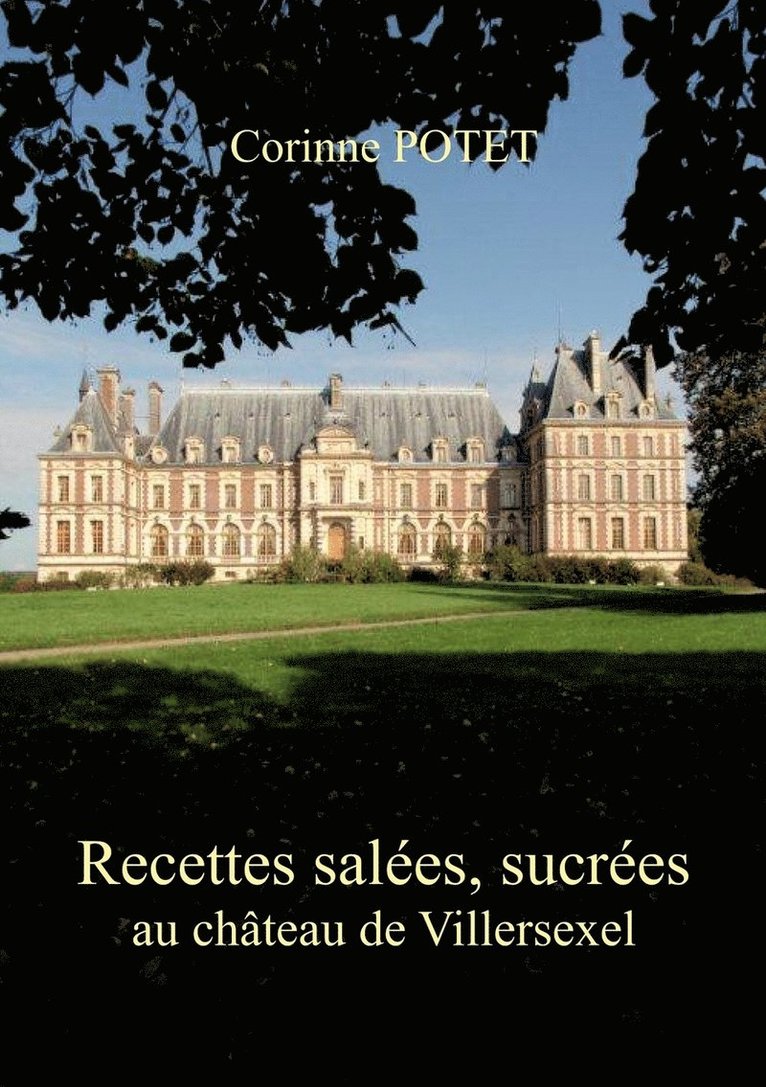 Recettes sales, sucres au chteau de Villersexel 1