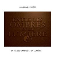 bokomslag Entre les ombres et la lumière