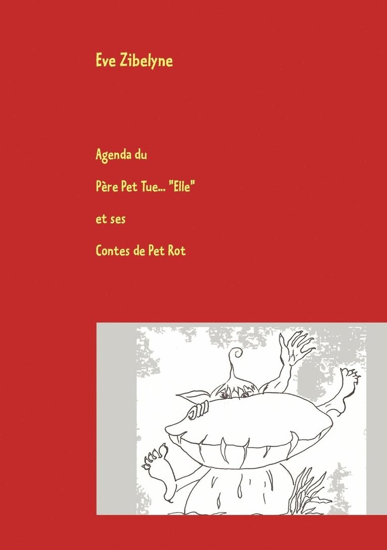 Agenda du Pre Pet Tue &quot;Elle&quot; et ses Contes de Pet Rot 1