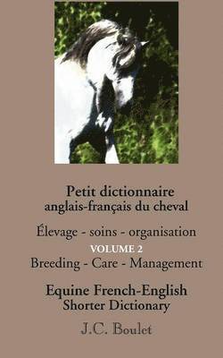 Petit dictionnaire anglais-franais du cheval - Vol. 2 1