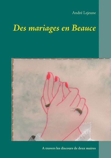 bokomslag Des mariages en Beauce