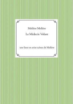Jean-Baptiste Poquelin Molière - Médecin Volant, Häftad