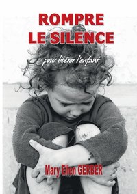 bokomslag Rompre le Silence pour Librer l'Enfant