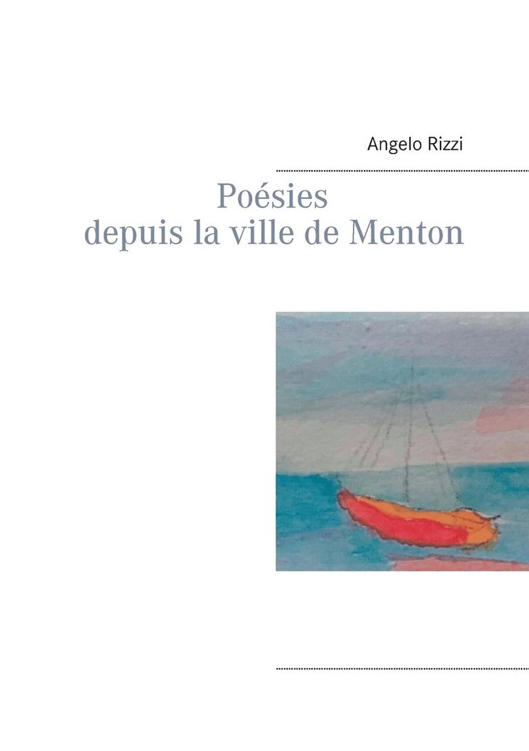 Angelo Rizzi - Poésies depuis la ville de Menton, Häftad