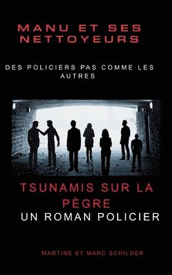 bokomslag Manu et ses Nettoyeurs: Séisme et tsunamis sur la pègre.