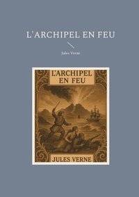 bokomslag L'archipel en Feu