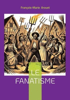 bokomslag Le fanatisme