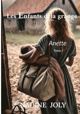 bokomslag Les enfants de la grange: Anette Tome 1