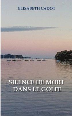 bokomslag Silence de mort dans le Golfe