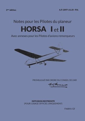 bokomslag Notes pour les Pilotes du planeur HORSA I et II: Avec annexes pour les Pilotes d'avions remorqueurs