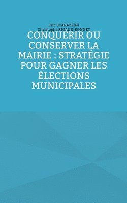 bokomslag Conquérir ou conserver la mairie