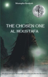 bokomslag Al Moustafa The Chosen One