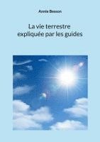 bokomslag La vie terrestre expliquée par les guides