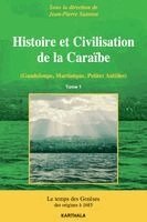 TBD - Histoire et Civilisation de la Caraïbe (Guadeloupe, Martinique, Petites Antilles). Tome 1, Häftad