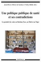 TBD - politique publique de santé et ses contradictions. La gratuité des soins au Burkina Faso, au Mali et au Niger, Häftad