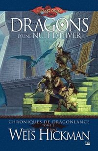 bokomslag Chroniques de Dragonlance, T2: Dragons d'une nuit d'hiver