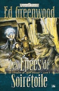 bokomslag Les Chevaliers de Myth Drannor, T1: Les Épées de Soirétoile