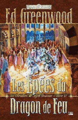 Ed Greenwood - Les Chevaliers de Myth Drannor, T2: Les Épées du Dragon de Feu, Häftad