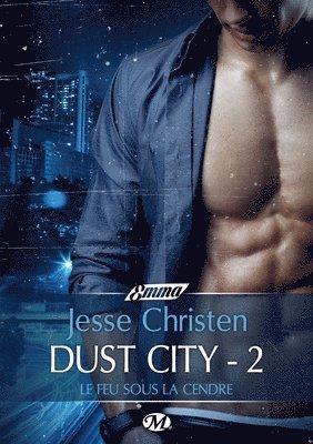 Dust City 2 - Le Feu sous la cendre 1