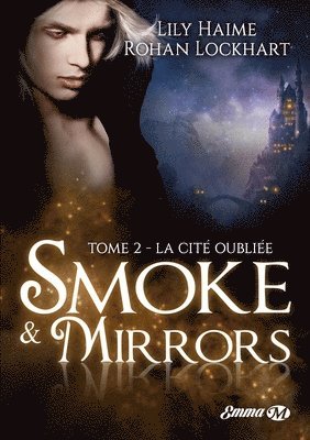 Haime-L+lockhart-R - Smoke and Mirrors, T2: La Cité oubliée, Häftad