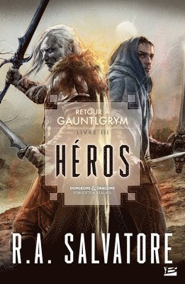 Salvatore-R - Retour à Gauntlgrym, T3: Héros, Häftad