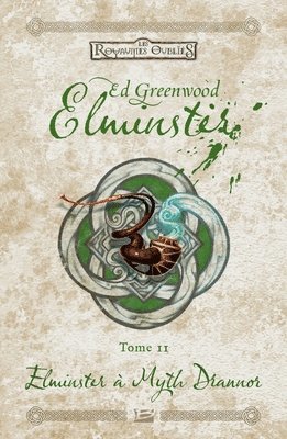 Elminster, T2: Elminster à Myth Drannor