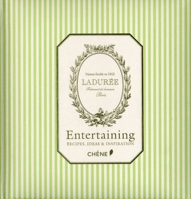 bokomslag Laduree: Entertaining: Recipes, Ideas & Inspiration