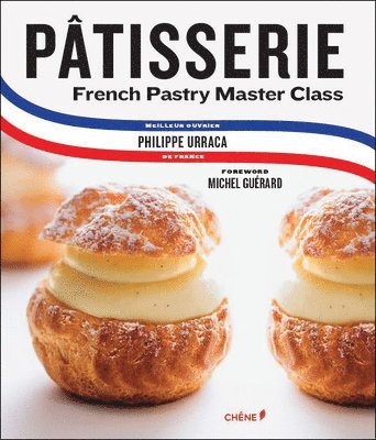 Philippe Urraca, Michel Guerard, Cecile Coulier - Urraca, P: Patisserie, Inbunden