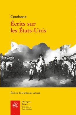 Condorcet, Guillaume Ansart - Ecrits Sur Les Etats-Unis, Häftad