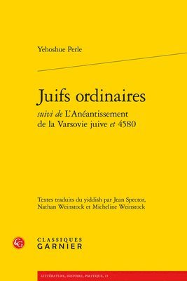 Yehoshue Perle - Juifs Ordinaires Suivi de l'Aneantissement de la Varsovie Juive Et 4580, Häftad