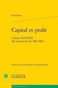 bokomslag Capital Et Profit: Cahiers XVI-XVII Des Manuscrits de 1861-1863